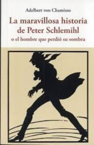 Книга La maravillosa historia de Peter Schlemihl 