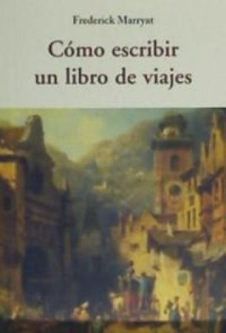 Książka Cómo escribir un libro de viajes 