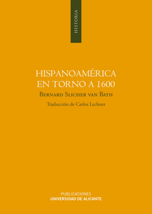 Carte Hispanoamérica en torno a 1600 B. H. Slicher van Bath