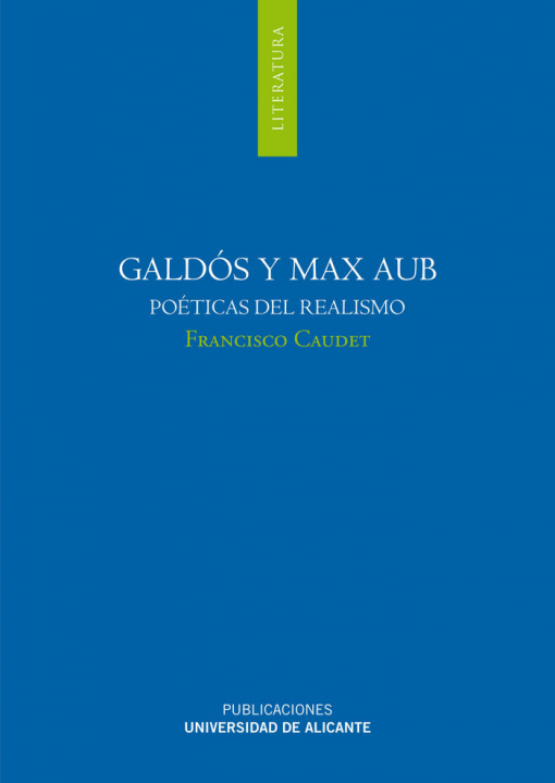 Buch Galdós y Max Aub : poéticas del realismo Francisco Caudet