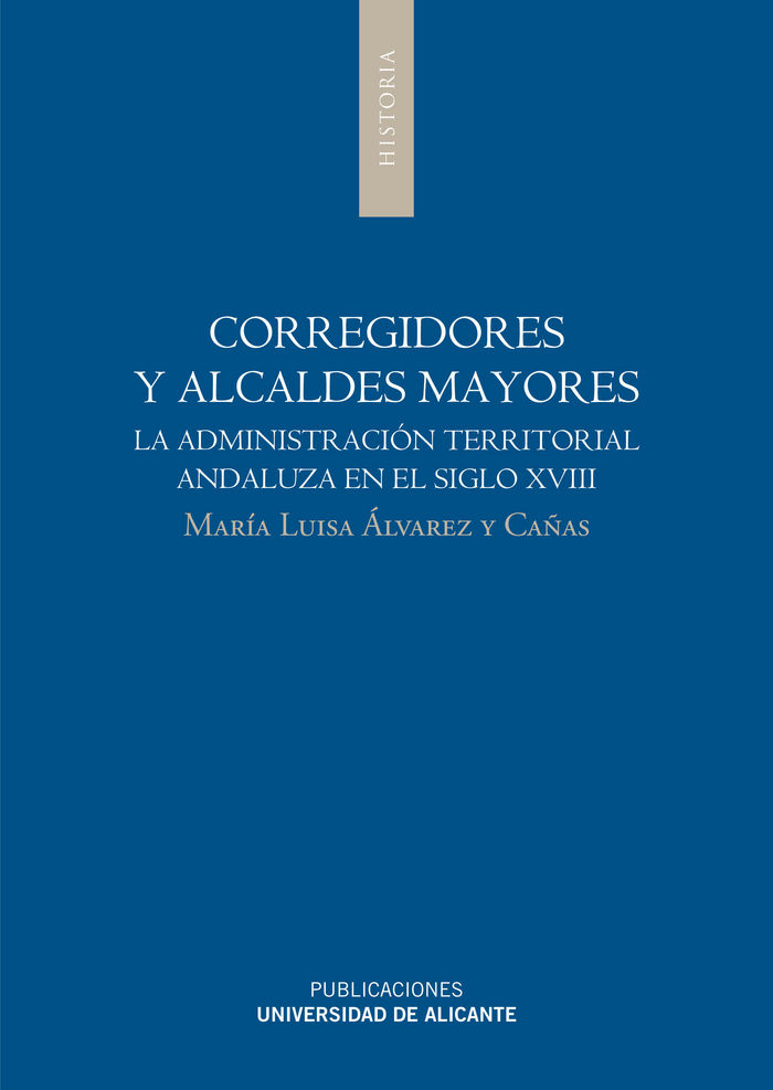Kniha Corregidores y alcaldes mayores : la administración territorial andaluza en el siglo XVIII 