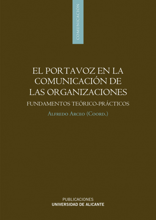 Knjiga El portavoz en la comunicación de las organizaciones : fundamentos teórico-prácticos 