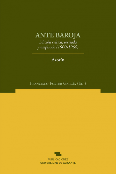 Könyv Ante Baroja : edición crítica, revisada y ampliada, 1900-1960 Azorín