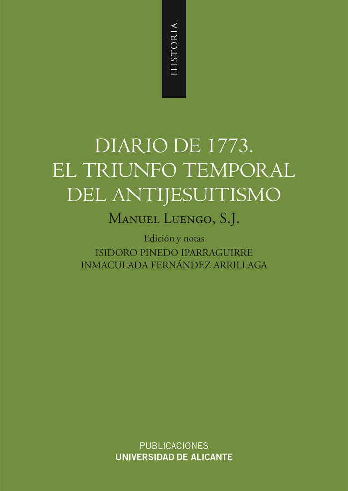 Könyv Diario de 1773 : el triunfo temporal del antijesuitismo Manuel Luengo