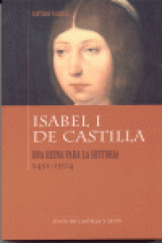 Könyv Isabel I de Castilla : una reina para la historia (1451-1504) Santiago Vázquez