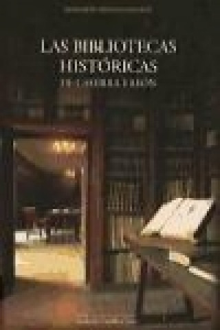 Kniha Las bibliotecas históricas de Castilla y León Margarita Becedas González