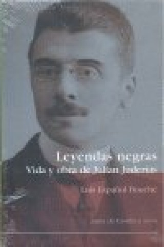 Buch Leyendas negras : vida y obra de Julián Juderías 