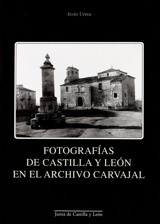 Buch Fotografías de Castilla y León en el archivo Carvajal Jesús Urrea