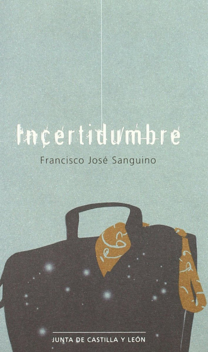 Buch Incertidumbre Francisco José Sanguino Oliva