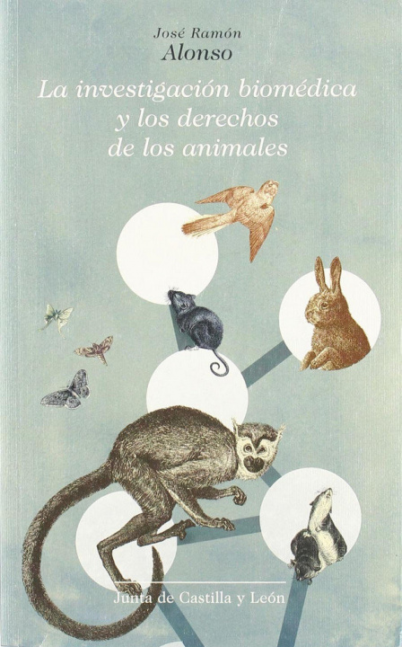 Buch La investigación biomédica y los derechos de los animales 