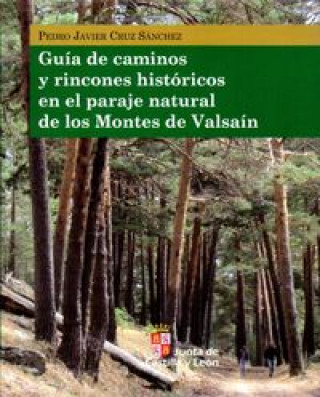 Knjiga Guía de caminos y rincones históricos en el paraje natural de los Montes de Valsaín 