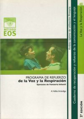 Kniha La voz y la respiración : ejercicios de foniatría infantil Antonio Vallés Arándiga