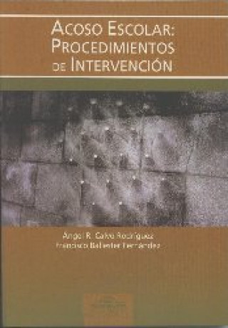 Libro Acoso escolar : procedimientos de intervención Francisco Ballester Hernández