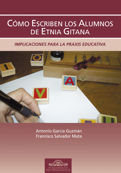 Kniha Cómo escriben los alumnos de etnia gitana : implicaciones para la praxis educativa Antonio García Guzmán