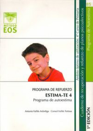 Knjiga Estima-te 4. Programa de autoestima Antonio Vallés Arándiga