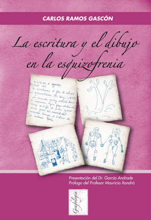 Книга La escritura y el dibujo en la esquizofrenia Juan Carlos Ramos Gascón