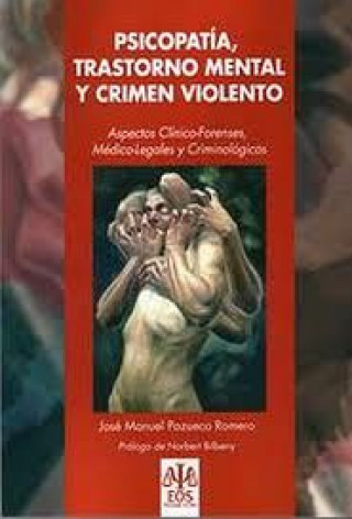 Kniha Psicopatía, trastorno mental y crimen violento José Manuel Pozueco Romero