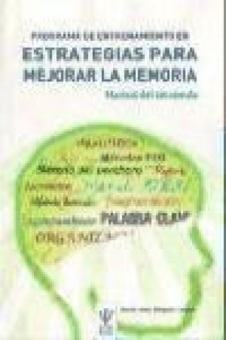 Livre Programa de entrenamiento en estrategias para mejorar la memoria : manual del terapeuta María Luisa Delgado Losada