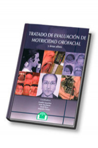 Kniha Tratado de evaluación de motricidad orofacial y áreas afines Alejandro J. Dioses Chocano