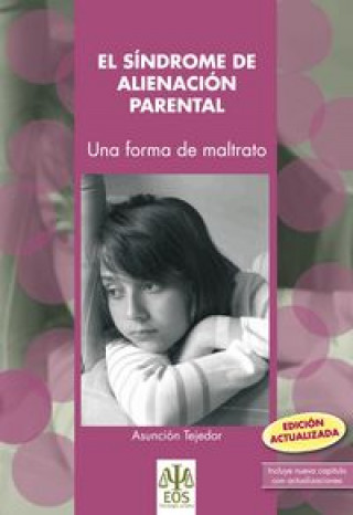Knjiga Síndrome de alienación parental : una forma de maltrato Asunción Tejedor Huerta
