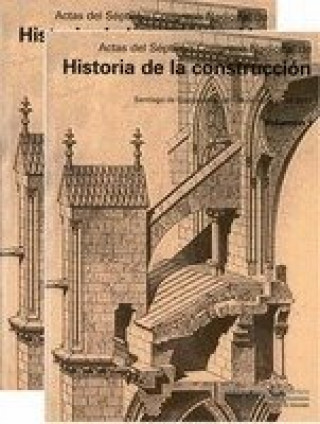 Buch Actas del Séptimo Congreso Nacional de Historia de la Construcción : celebrado en Santiago de Compostela, los días 26-29 de octubre de 2011 Congreso Nacional de Historia de la Construcción