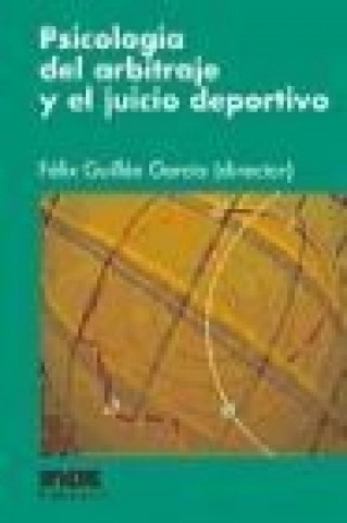 Книга Psicología del arbitraje y el juicio deportivo Félix Guillén García