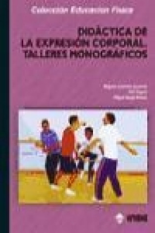 Buch Didáctica de la expresión corporal : talleres monográficos 