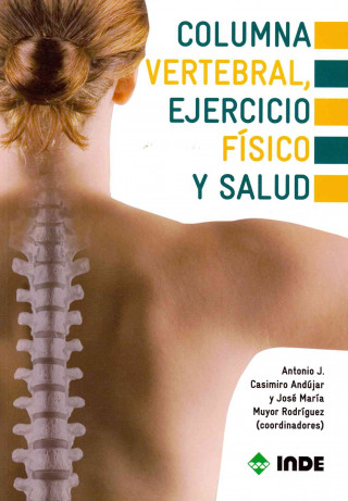 Book Columna vertebral, ejercicio físico y salud Antonio Jesús Casimiro Andújar