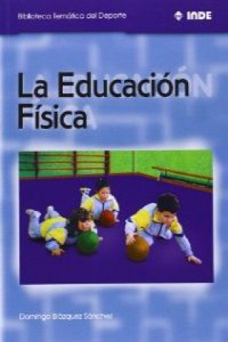 Kniha La educación física Domingo Blázquez Sánchez