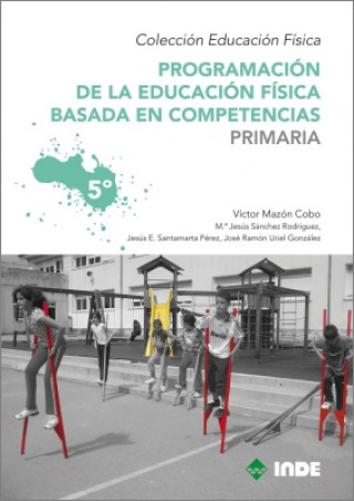 Könyv Programación de la educación física basada en competencias, 5 Educación Primaria Víctor . . . [et al. ] Mazón Cobo