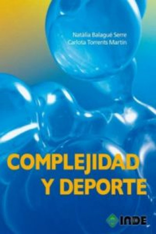 Книга Complejidad y deporte Natalia Balagué Serre