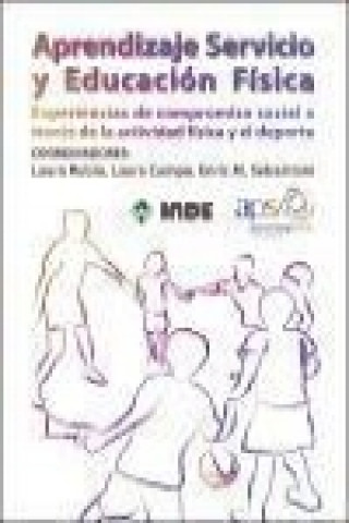 Book Aprendizaje servicio y educación física : experiencias de compromiso social a través de la actividad física y el deporte 
