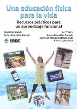 Kniha Una educación física para la vida : recursos prácticos para un aprendizaje funcional Carles González Arévalo