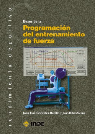 Книга Bases de la programación del entrenamiento de fuerza JUAN JOSE GONZALEZ