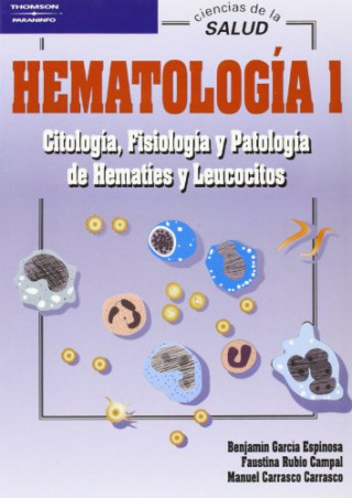 Kniha Hematología 1 : citología, fisiología y patología de hematíes y leucocitos 