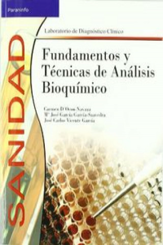 Книга Fundamentos y técnicas de análisis bioquímico María José García García-Saavedra