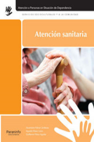 Kniha Atencion Sanitaria : Atención a personas en situación de dependencia PALMA CARDENAS