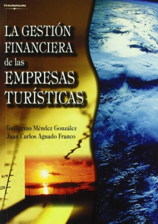 Kniha La gestión financiera de las empresas turísticas Juan Carlos Aguado Franco