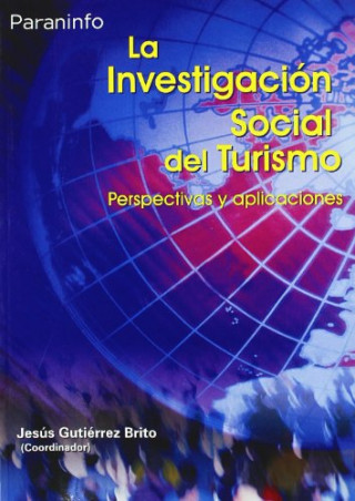 Книга La investigación social del turismo : perspectiva y aplicaciones Eva Aranda Palmero