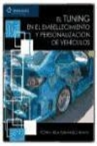 Книга Eltuningenelembellecimientoypersonalizacióndevehículos Pedro Urda Fernández-Bravo