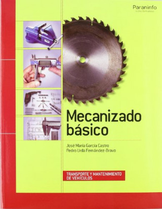 Könyv Mecanizado básico : transporte y mantenimiento de vehículos José María García Castro