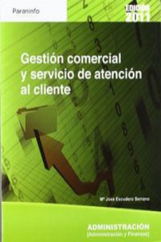 Knjiga GESTIÓN COMERCIAL Y SERVICIO DE ATENCIÓN AL CLIENTE (NOVEDAD 2011) 