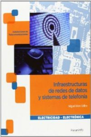 Könyv Infraestructuras de redes de datos y sistemas de telefonía 