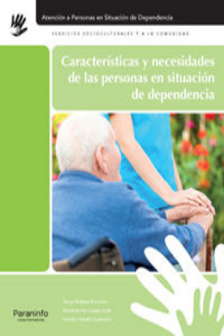 Книга Características y necesidades de las personas en situación de dependencia 
