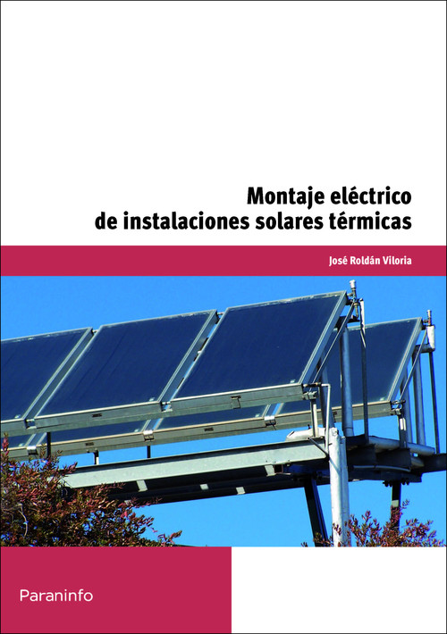 Könyv Montaje eléctrico de instalaciones solares térmicas José Roldán