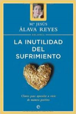 Kniha La inutilidad del sufrimiento S.L. Mª JESUS ALAVA