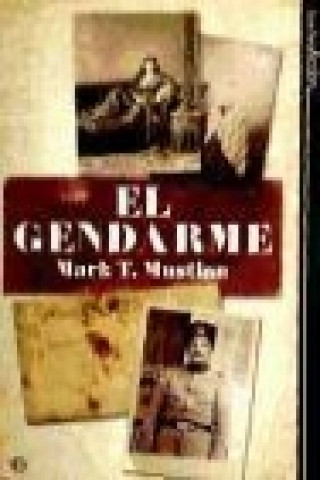 Livre El gendarme Mark T. Mustian