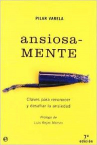 Kniha Ansiosa-mente : claves para reconocer y desafiar la ansiedad Pilar Varela Morales