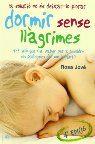 Carte Dormir sense llagrimes : la solució no es deixar-lo plorar Rosa Jové