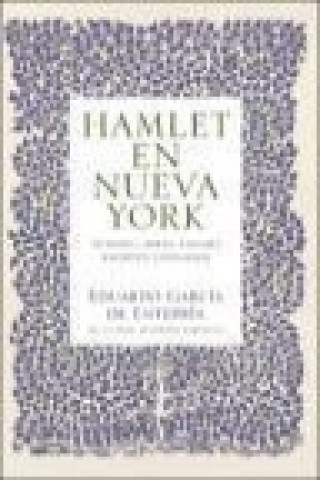 Kniha Hamlet en Nueva York : autores, obras, paisajes, escritos literarios Eduardo García de Enterría